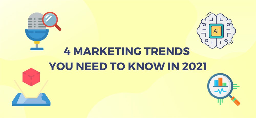 4 Marketing Trends You Need to Know